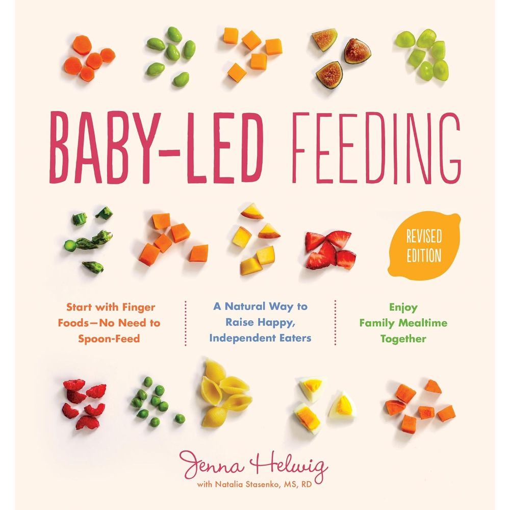 Baby-Led Feeding Book: A Natural Way to Raise Happy, Independent Eaters by Jenna Helwig Hip Mommies