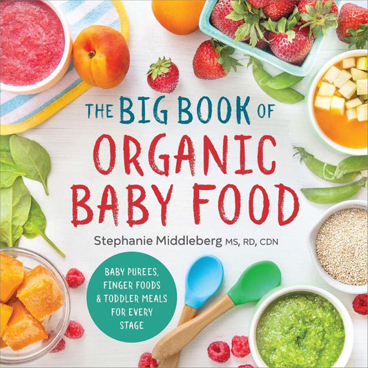 The Big Book Of Organic Baby Food | Canada Feeding Hip Mommies